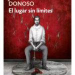 EL LUGAR SIN LÍMITES - JOSÉ DONOSO