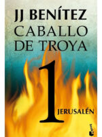 CABALLO DE TROYA 1 JERUSALÉN - J. J. BENÍTEZ