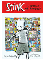 STINK Y EL INCREIBLE NIÑO MENGUANTE - MEGAN MACDONALD