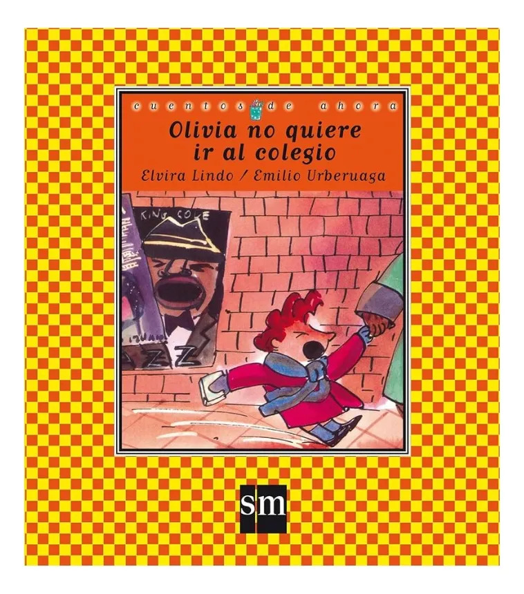 OLIVIA NO QUIERE IR AL COLEGIO - ELVIRA LINDO