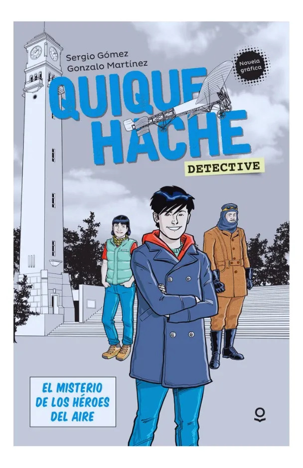 QUIQUE HACHE DETECTIVE EL MISTERIO DE LOS HÉROES DEL AIRE