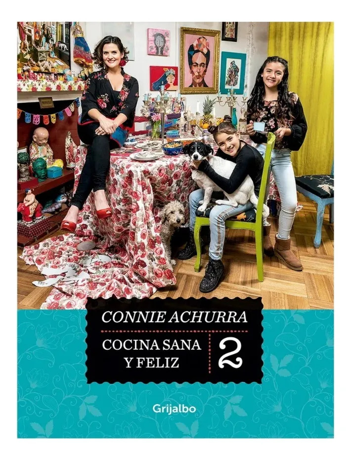 COCINA SANA Y FELIZ 2 - CONNIE ACHURRA