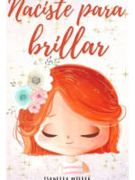 NACISTE PARA BRILLAR - ISABELLA MILLER