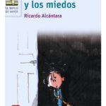 GUSTAVO Y LOS MIEDOS - RICARDO ALCÁNTARA