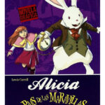 ALICIA EN EL PAIS DE LAS MARAVILLAS / NOVELA GRÁFICA