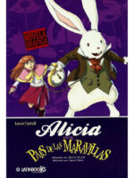 ALICIA EN EL PAIS DE LAS MARAVILLAS / NOVELA GRÁFICA