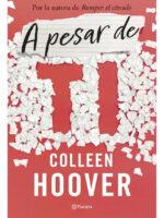 A PESAR DE TI - COLLEEN HOOVER