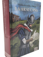 LA ARAUCANA - ALONSO DE ERCILLA Y ZÚÑIGA
