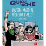 QUIQUE HACHE. QUIÉN MATÓ AL PROFESOR ESPEJO - SERGIO GÓMEZ