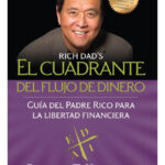 EL CUADRANTE DEL FLUJO DE DINERO - ROBERT T. KIYOSAKI