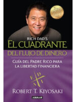 EL CUADRANTE DEL FLUJO DE DINERO - ROBERT T. KIYOSAKI