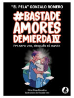 BASTA DE AMORES DE MIERDA 4 PRIMERO VOS, DESPUÉS EL MUNDO