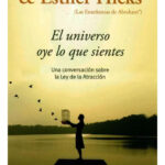 EL UNIVERSO OYE LO QUE SIENTES - WAYNE W. DYER