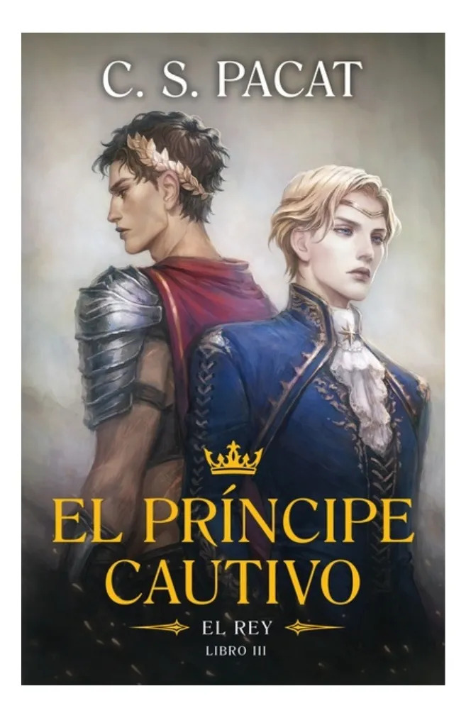 EL PRÍNCIPE CAUTIVO. EL REY - C. S. PACAT