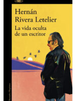 LA VIDA OCULTA DE UN ESCRITOR - HERNÁN RIVERA LETELIER