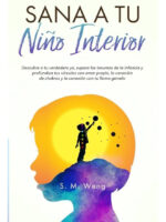 SANA A TU NIÑO INTERIOR - S. M. WENG