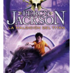 PERCY JACKSON LA MALDICIÓN DEL TITÁN - RICK RIORDAN