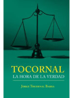 TOCORNAL. LA HORA DE LA VERDAD - JORGE TOCORNAL BABRA