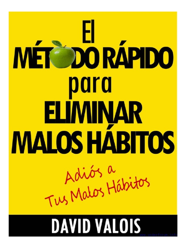 EL MÉTODO RÁPIDO PARA ELIMINAR MALOS HÁBITOS - DAVID VALOIS