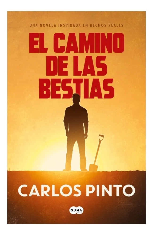 EL CAMINO DE LAS BESTIAS - CARLOS PINTO