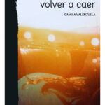 ANTES DE VOLVER A CAER - CAMILA VALENZUELA