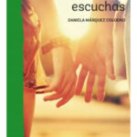 SI TÚ ME ESCUCHAS - DANIELA MÁRQUEZ COLODRO