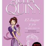 EL DUQUE Y YO - JULIA QUINN