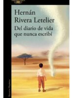 DEL DIARIO DE VIDA QUE NUNCA ESCRIBÍ - HERNÁN RIVERA LETELIE