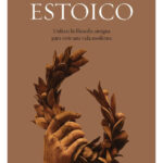 CÓMO SER UN ESTOICO - MASSIMO PIGLIUCCI