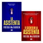 LA ASISTENTA + EL SECRETO DE LA ASISTENTA - FREIDA MCFADDEN