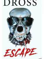 ESCAPE - DROSS