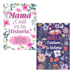 PACK MAMÁ CUÁL ES TU HISTORIA + ABUELA CUÉNTAME TU HISTORIA