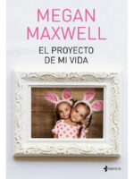 EL PROYECTO DE MI VIDA - MEGAN MAXWELL