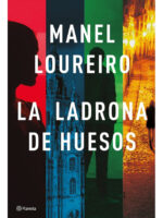 LA LADRONA DE HUESOS - MANEL LOUREIRO