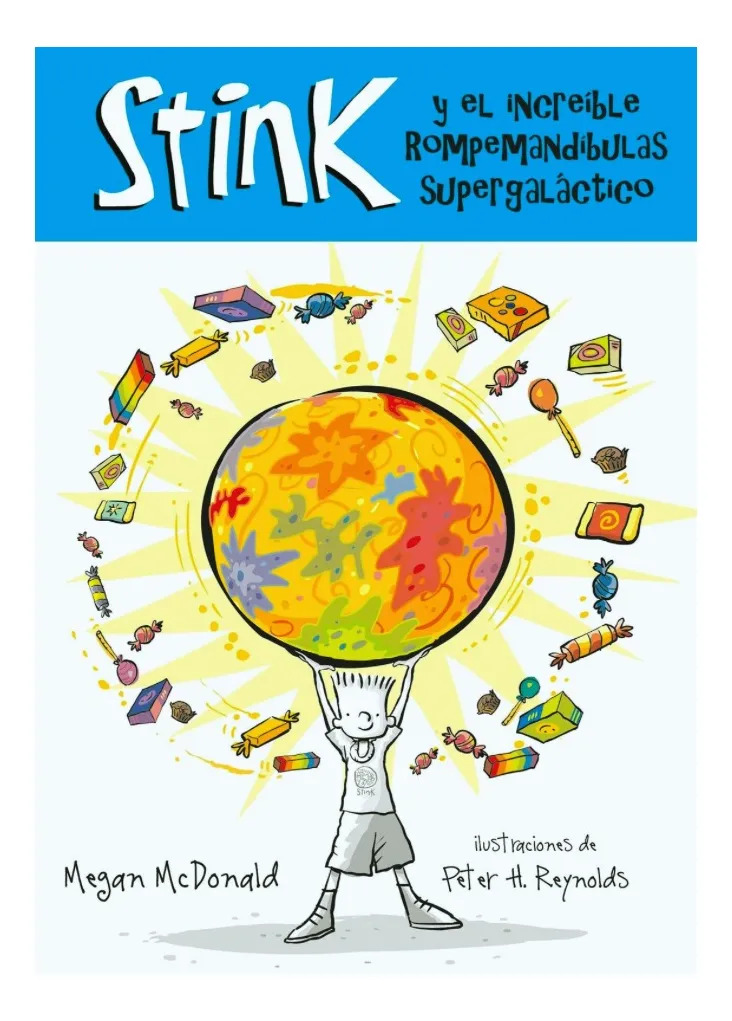 STINK Y EL INCREIBLE ROMPEMUELAS SUPERGALÁCTICO