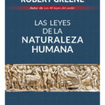 LAS LEYES DE LA NATURALEZA HUMANA - ROBERT GREENE