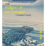 INDIGNO DE SER HUMANO - OSAMU DAZAI