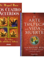 LOS CUATRO ACUERDOS + EL ARTE TOLTECA DE LA VIDA Y LA MUERTE