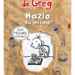 DIARIO DE GREG HAZLO TÚ MISMO - JEFF KINNEY