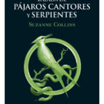BALADA DE PÁJAROS CANTORES Y SERPIENTES - SUZANNE COLLINS