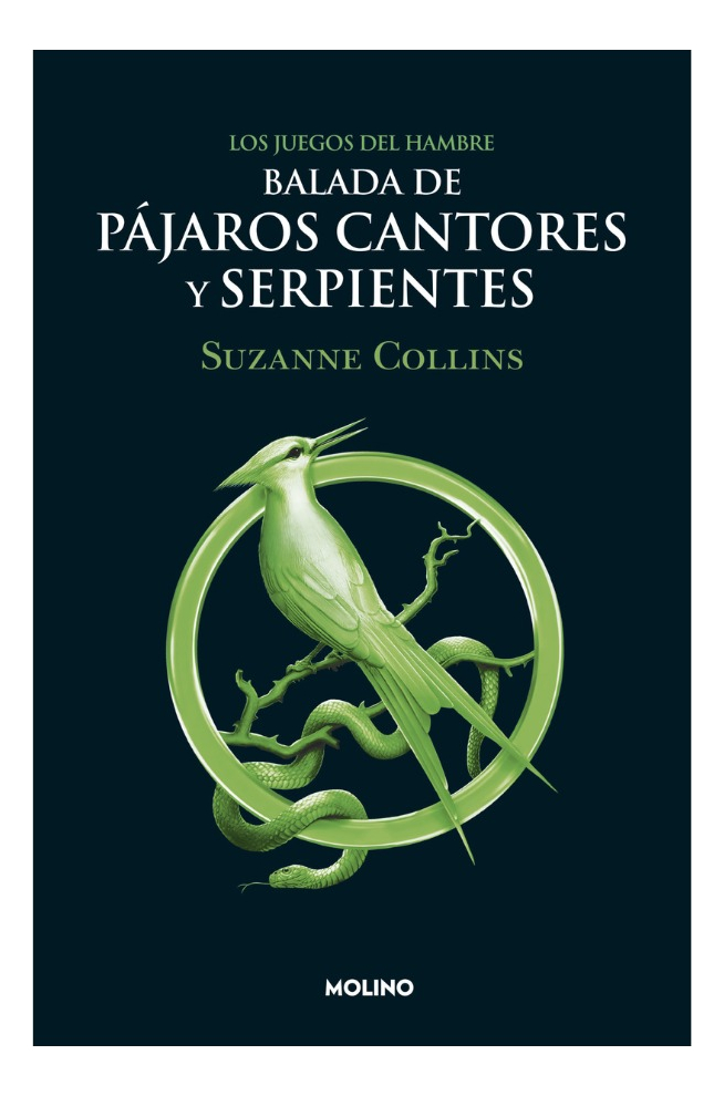 BALADA DE PÁJAROS CANTORES Y SERPIENTES - SUZANNE COLLINS