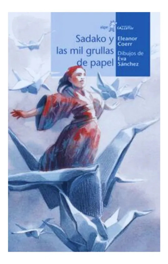 SADAKO Y LAS MIL GRULLAS DE PAPEL - ELEANOR COERR