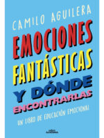 EMOCIONES FANTÁSTICAS Y DÓNDE ENCONTRARLAS - CAMILO AGUILERA