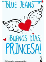 BUENOS DÍAS PRINCESA - BLUE JEANS