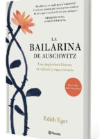 LA BAILARINA DE AUSCHWITZ - EDITH EGER