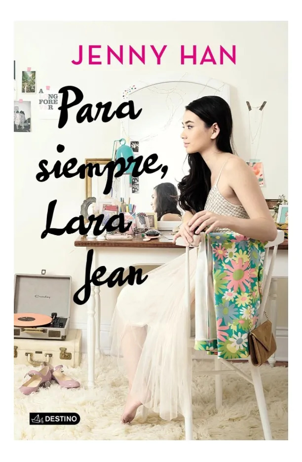 PARA SIEMPRE, LARA JEAN - JENNY HAN