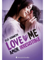 LOVE ME 3. AMOR IRRESISTIBLE - ELLE KENNEDY