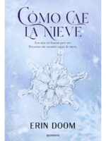 CÓMO CAE LA NIEVE - ERIN DOOM