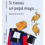 SI TIENES UN PAPÁ MAGO - GABRIELA KESELMAN