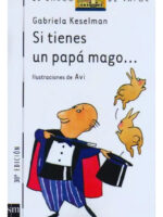 SI TIENES UN PAPÁ MAGO - GABRIELA KESELMAN